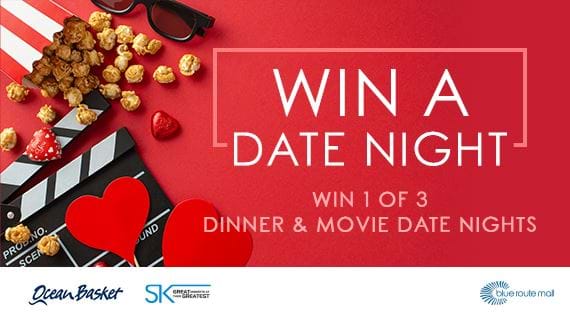WIN 1 OF 3 DATE NIGHTS WITH OCEAN BASKET & STER KINEKOR THIS FEBRUARY
